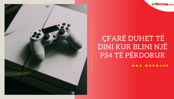 Çfarë duhet të dini kur blini një PS4 Pro të përdorur?